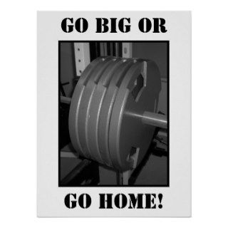 GO BIG OR GO HOME Weightlifting Exercise Poster