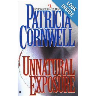 Unnatural Exposure (Kay Scarpetta) Patricia D. Cornwell 9781417711765 Books