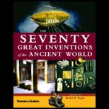 Seventy Great Inventions of the Ancient World