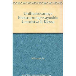 Unifitsirovannye Elektroproigryvayushie Ustroistva 2 Klassa Vyp 109 Milzarais ia. Books
