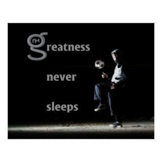 Greatness Never Sleeps Poster