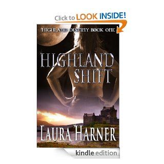 Highland Shift (Highland Destiny)   Kindle edition by Laura Harner, Jae Ashley. Romance Kindle eBooks @ .