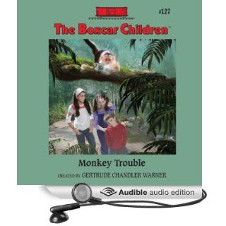 Monkey Trouble The Boxcar Children Mysteries, Book 127 (Audible Audio Edition) Gertrude Chandler Warner, Tim Gregory Books