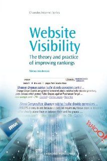 Website Visibility The Theory and Practice of Improving Rankings (Chandos Internet) (9781843344735) Melius Weideman Books