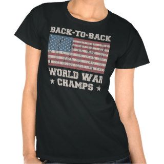 America Back to Back World War Champs T Shirt