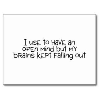 I Use To Have An Open Mind But My Brains Kept Fall Postcard
