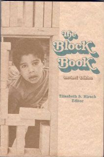 Block Book Rev Edition (Naeyc, #132) Elizabeth Hirsch 9780912674865 Books
