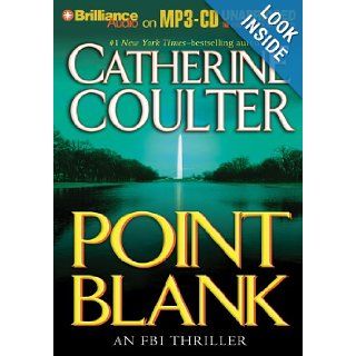 Point Blank (FBI Thriller) Catherine Coulter, Dick Hill 9781593357528 Books