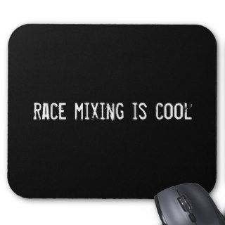 race mixing is cool mouse pads