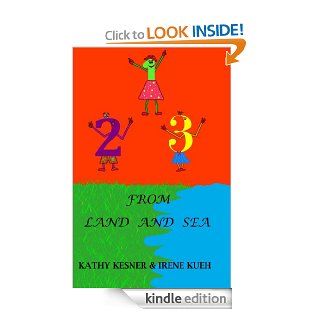 123 From Land And Sea (ABC From Land And Sea) eBook Kathy Kesner, Irene Kueh Kindle Store