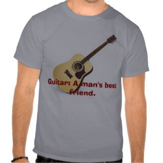 Guitar A man's best friend. Shirt