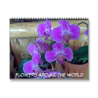 Flowers Around the World   2011 Calendars