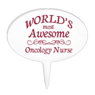 World's Most Awesome Oncology Nurse Cake Topper