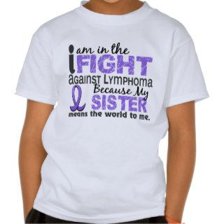 Sister Means World To Me H Lymphoma T shirt