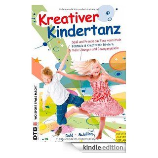 Kreativer Kindertanz   Spa? und Freude am Tanz vermitteln (German Edition) eBook Julia Dold, Lea Schilling Kindle Store