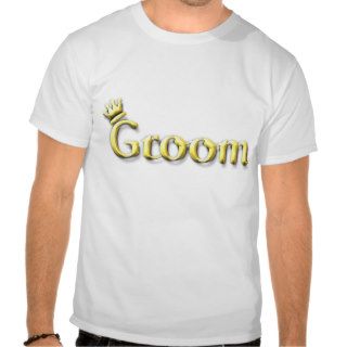 Groom T shirts