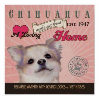 Chihuahua Dog Art Poster  Makes Our House Home