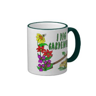I Dig Gardening Slogan Mugs
