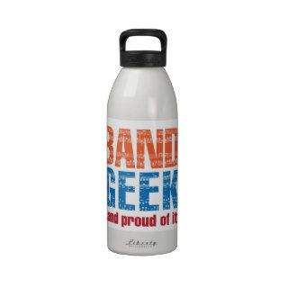 "Band Geekand proud of it" water bottle
