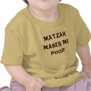 Matzah makes me poop Passover onsesie Shirts