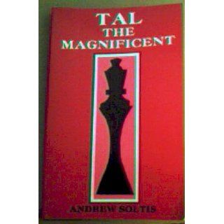 Tal The Magnificent Andy Soltis 9780875681832 Books