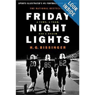 Friday Night Lights (gift) A Town, A Team And A Dream H.G. Bissinger 9780306812828 Books