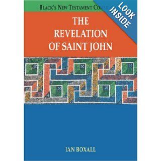 The Revelation of Saint John (Black's New Testament Commentary) Ian Boxall 9781565632028 Books