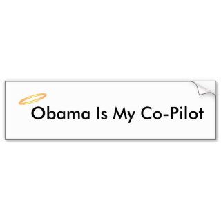 Obama Is My Co Pilot Bumper Stickers