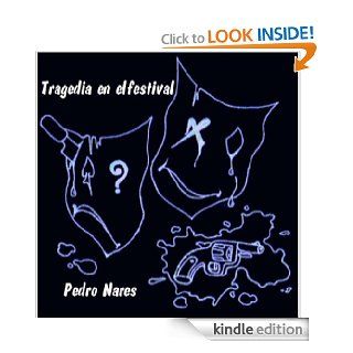 Tragedia en el festival (Spanish Edition) eBook Pedro Nares, Celia Jimnez Cubero Kindle Store