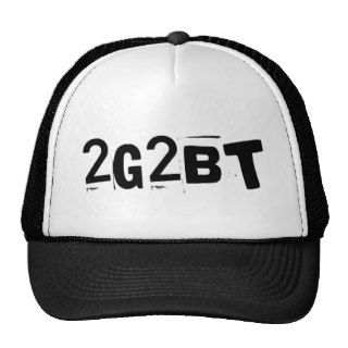 2G2BT Too Good To Be True Mesh Hat