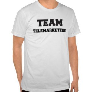 Team Telemarketers Shirts
