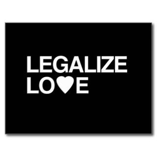 LEGALIZE LOVE POST CARDS