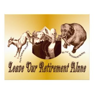 Leave Our Retirement Alone Custom Flyer