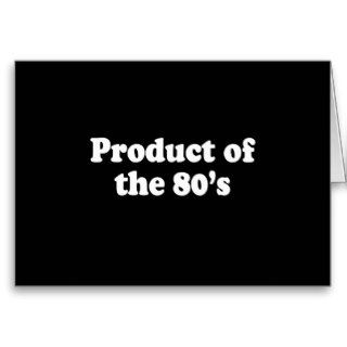 PRODUCT OF THE 80'S T shirt Card