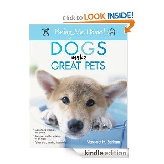 Bring Me Home Dogs Make Great Pets eBook Margaret H. Bonham Kindle Store