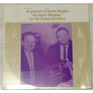 In Memory of Carter Stanley "An Empty Mansion" by the Stanley Brothers RLP 153 Stanley Brothers Music