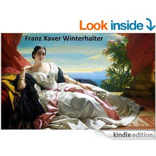 177 Color Paintings of Franz Xaver Winterhalter   German Portrait Painter (April 20, 1805   July 8, 1873) eBook Jacek Michalak, Franz Xaver Winterhalter Kindle Store