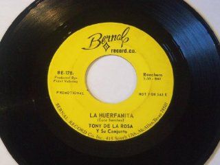 La Huerfanita / Dos Corazones Que Se Aman   Ranchera   Tex Mex   Promo 7" 45   Bernal Record Co.   BE 178 Music