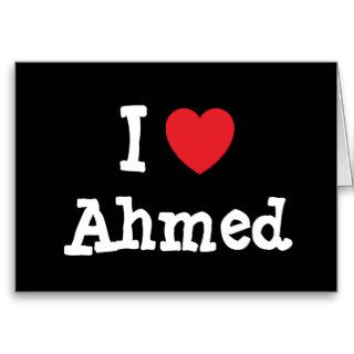 I love Ahmed heart custom personalized Greeting Cards