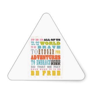 Inspirational Art   Know What Is To Be Free. Triangle Stickers