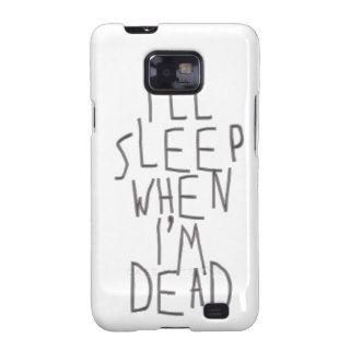 I'll Sleep When I'm Dead Samsung Galaxy SII Cover