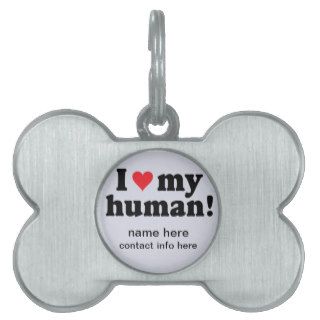 I love my human   dog tag pet tags