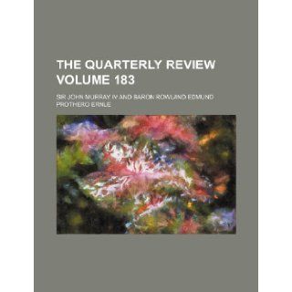 The Quarterly review Volume 183 Sir John Murray Iv 9781153642866 Books