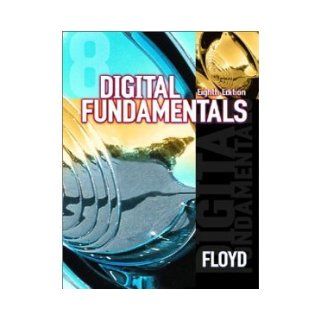 Digital Fundamentals By Thomas Floyd 8e 8th Edition Eighth Edition Hardcover Textbook Thomas L. Floyd Books
