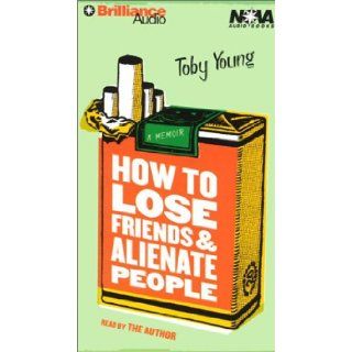 How to Lose Friends and Alienate People Toby Young 9781590864463 Books