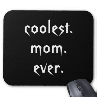Coolest Mom Ever Mousepad