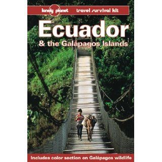 Ecuador and the Galapagos Islands (Lonely Planet Travel Survival Kit) Rob Rachowiecki 9780864423481 Books
