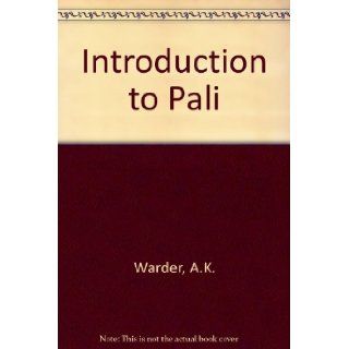 Introduction to Pali A.K. Warder 9780860134015 Books
