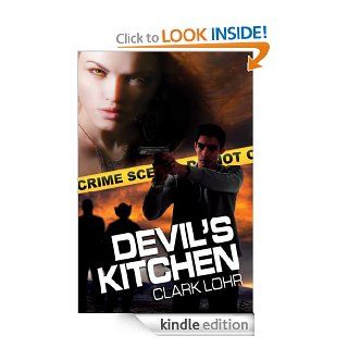 Devil's Kitchen (The Manny Aguilar series.) eBook Clark Lohr Kindle Store