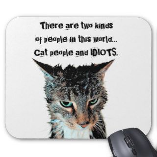 Cat people and idiots mousepad